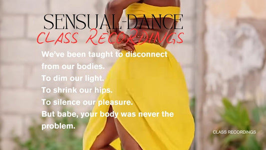 CLASS RECORDINGS [ONLY] SENSUAL DANCE OCTOBER