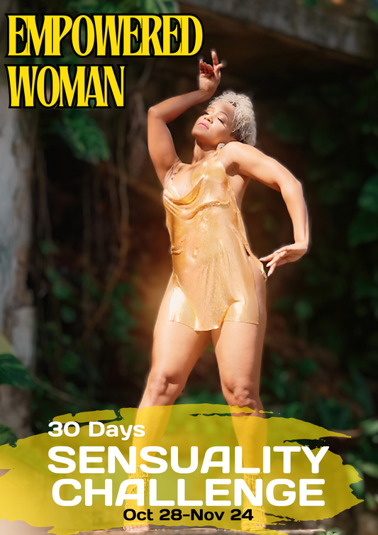 EARLY BIRD | 30 DAYS TO SENSUALITY | THE EMPOWERED WOMAN - OCT 28-NOV 24