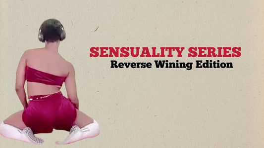 REVERSE WINING | SENSUALITY SERIES